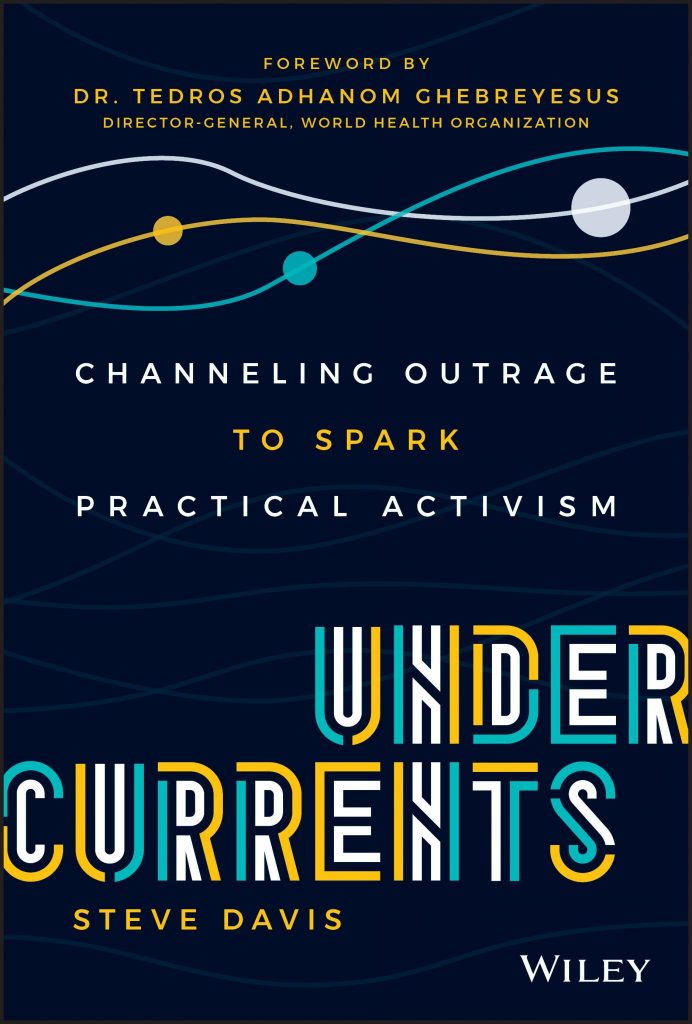 Here is a front cover of a navy blue, teal and orange book with waves and circle designs. The book is called 'Under currents; channeling outrace to spark practical activism' by Steve Davis.