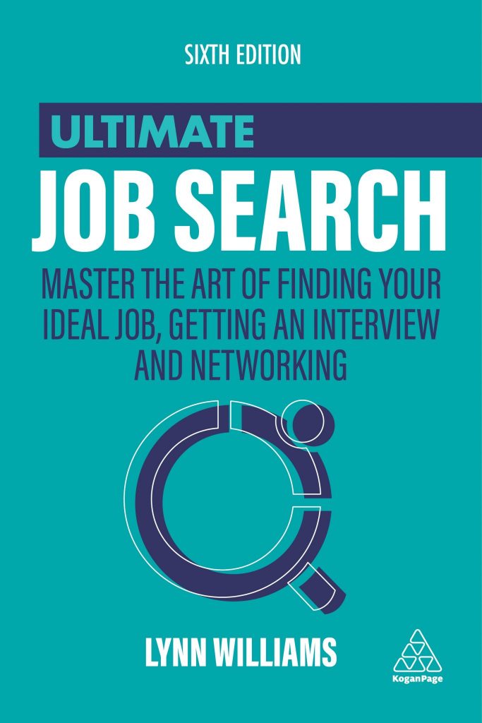 Here is the front cover of a teal and navy blue book with an icon of a magnifying glass. The book is called 'Ultimate Job Search; master the art of finding your ideal job, getting an interview and networking' by author Lynn Williams.